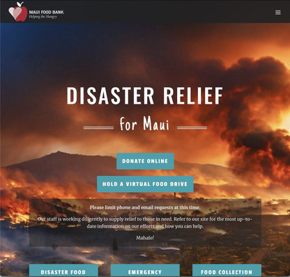 Website for the Maui Disaster relief  and the Maui Food Bank. Helping the Hungry.